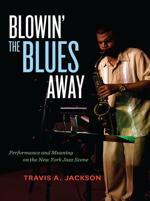 Title details for Blowin' the Blues Away by Travis A. Jackson - Available